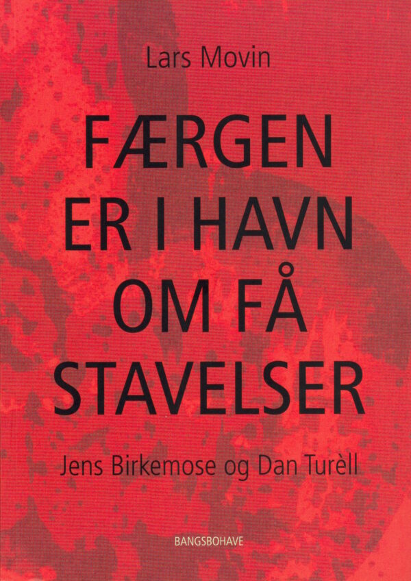 Lars Movin: Færgen er i havn om få stavelser